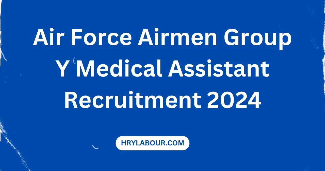 Air Force Airmen Group Y Medical Assistant Recruitment 2024