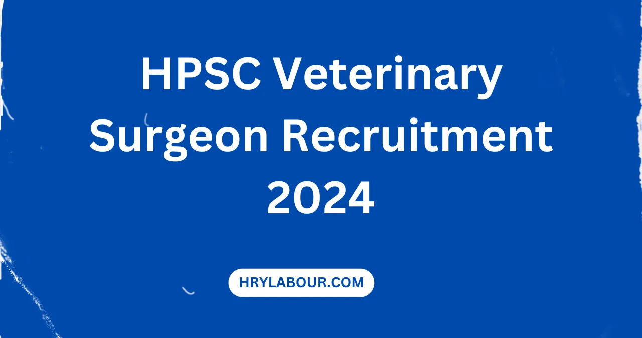 HPSC Veterinary Surgeon Recruitment 2024