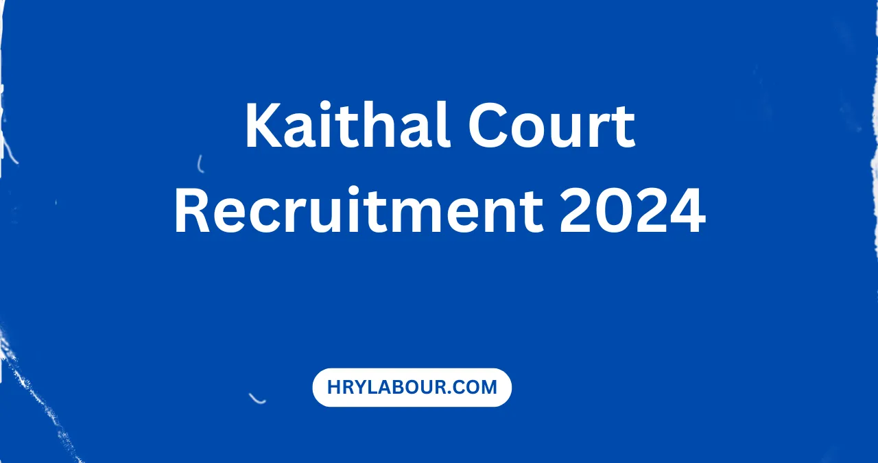 Kaithal Court Recruitment 2024