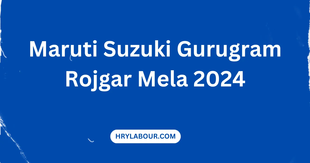 Maruti Suzuki Gurugram Rojgar Mela 2024