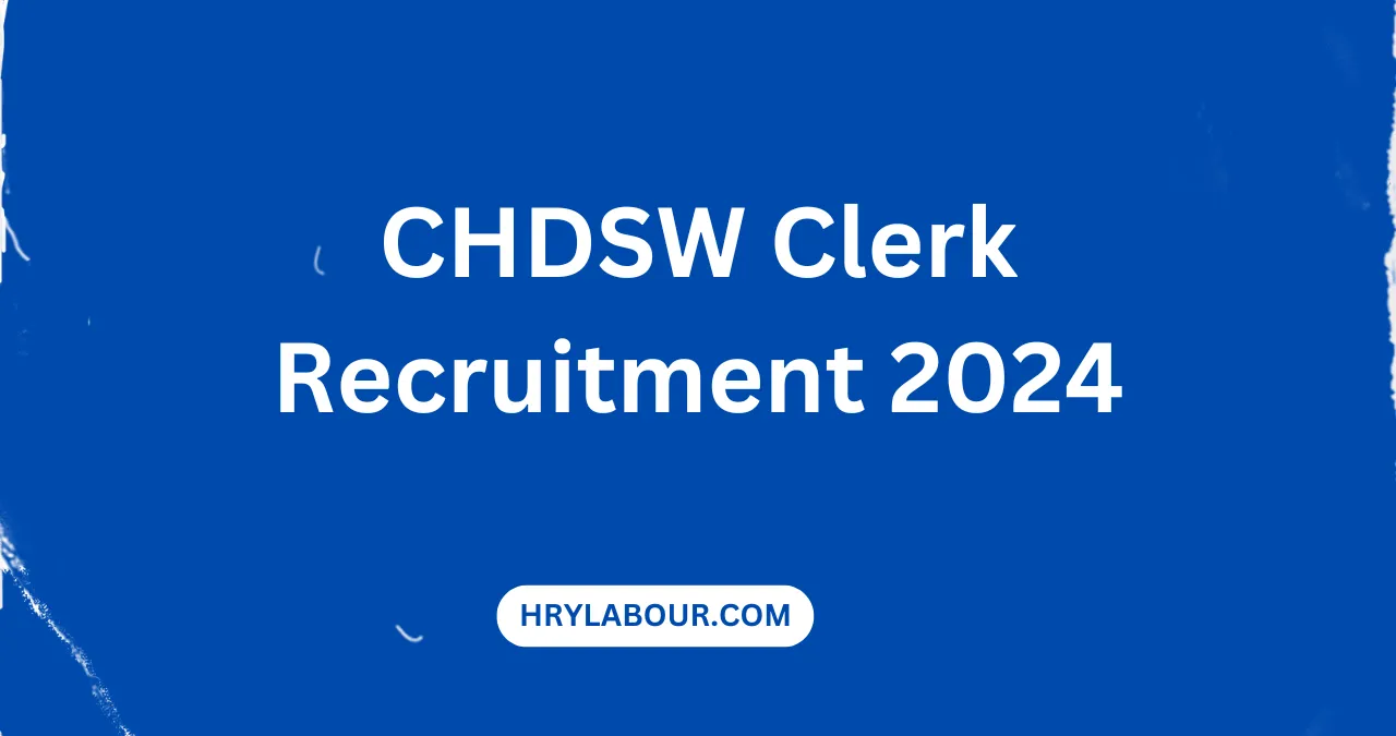 CHDSW Clerk Recruitment 2024