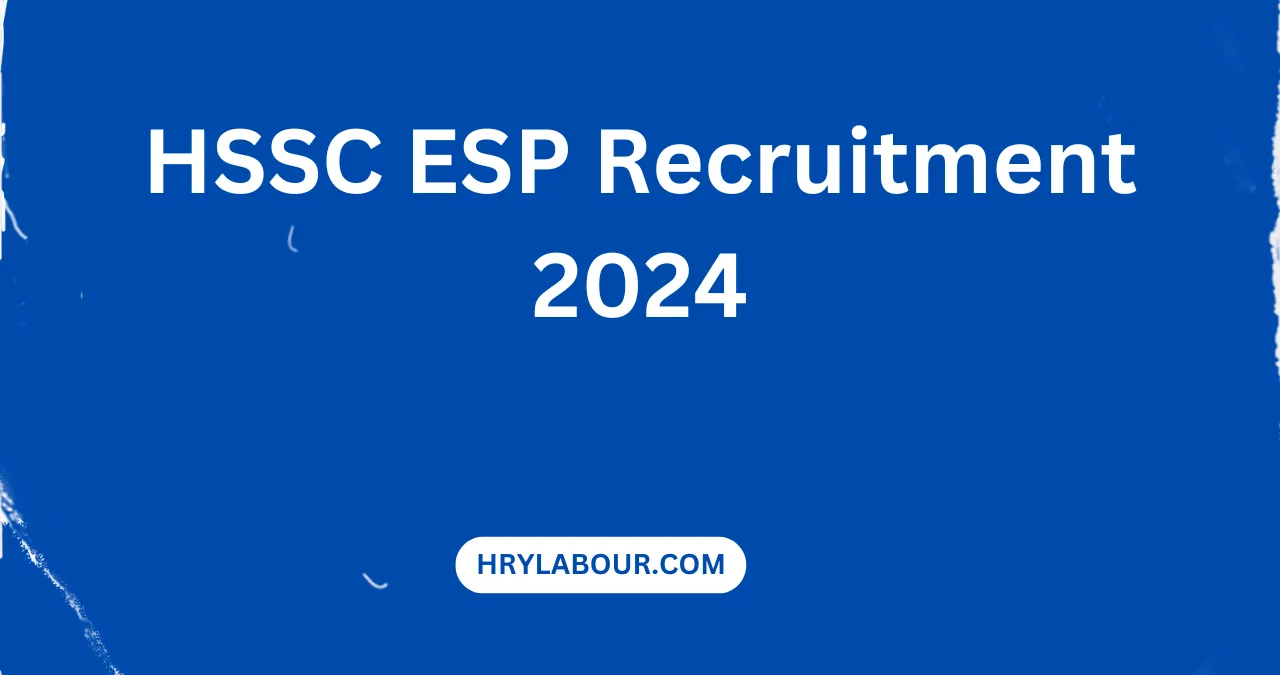 HSSC ESP Recruitment 2024