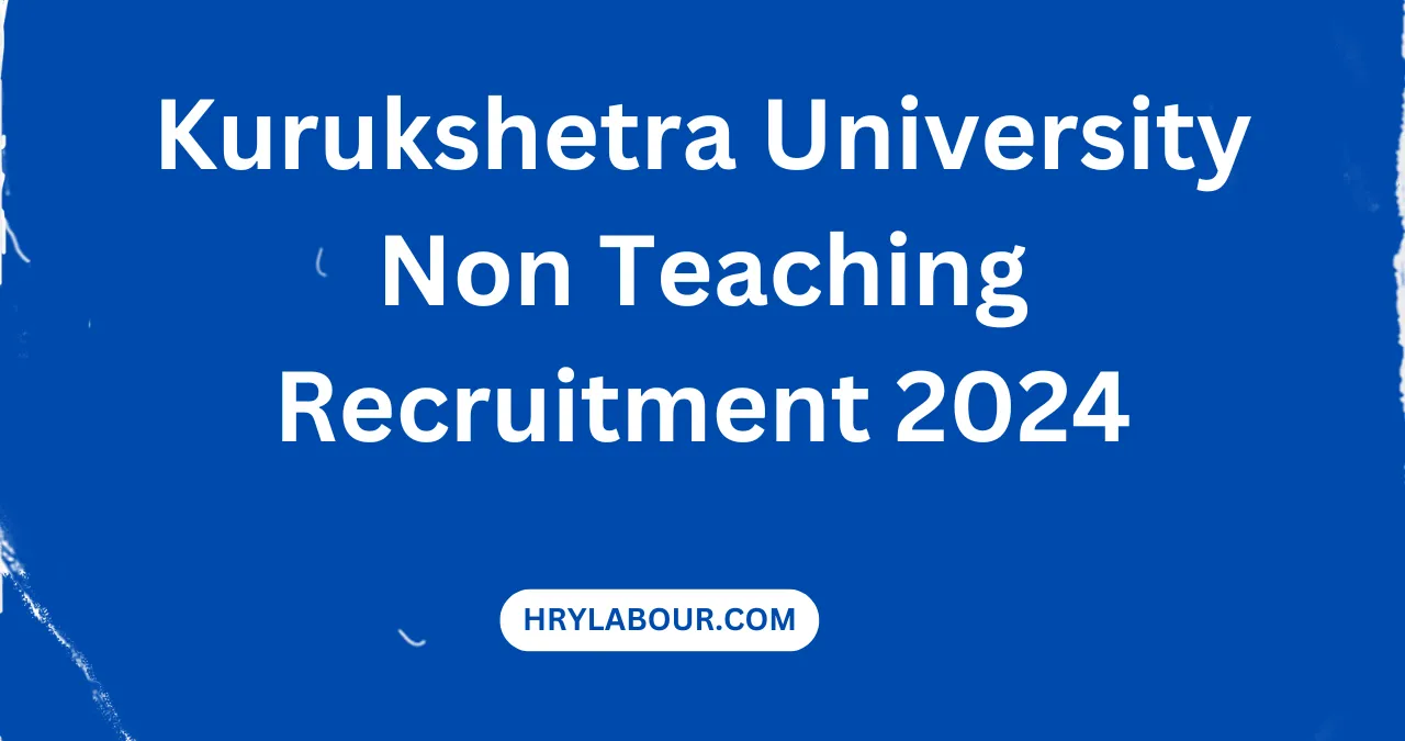 Kurukshetra University Non Teaching Recruitment 2024