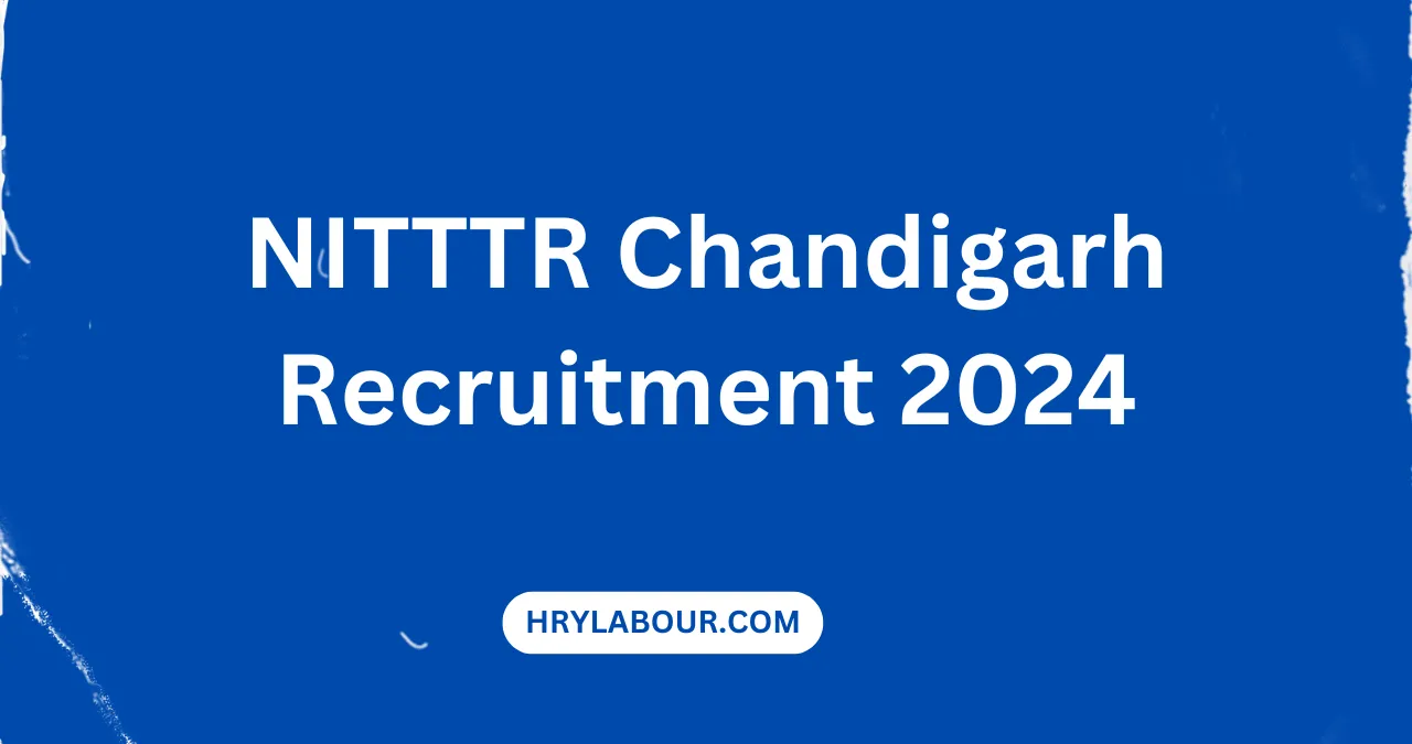 NITTTR Chandigarh Recruitment 2024