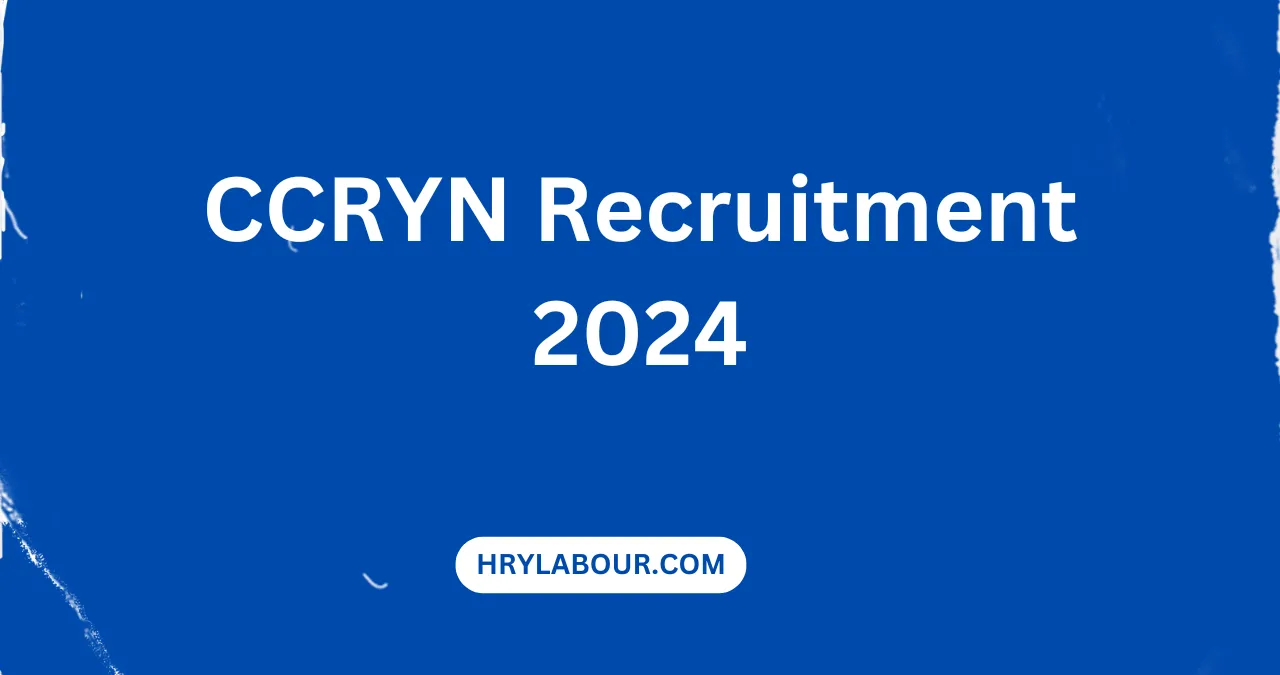 CCRYN Recruitment 2024