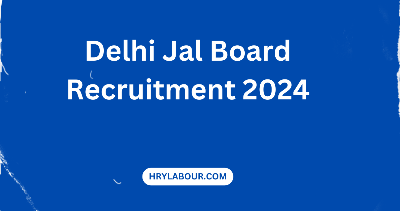 Delhi Jal Board Recruitment 2024