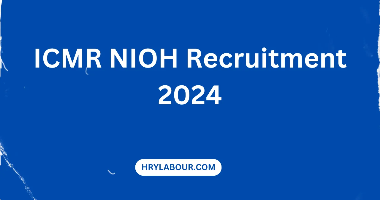 ICMR NIOH Recruitment 2024