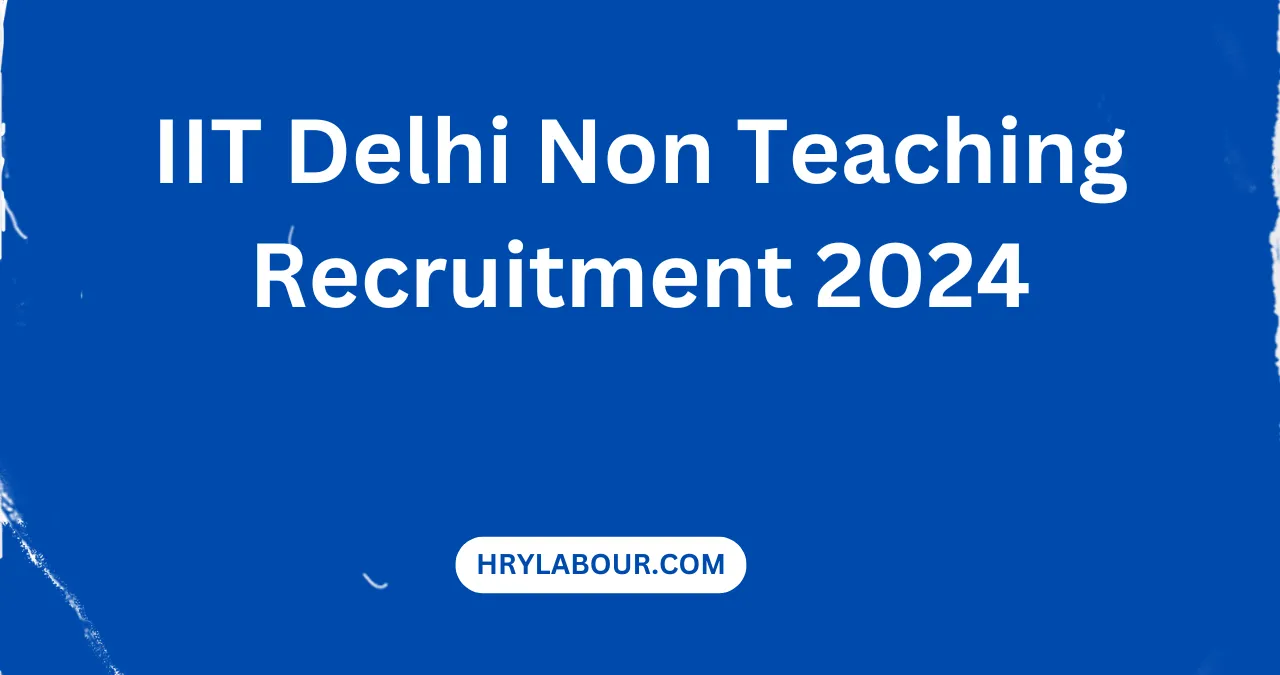 IIT Delhi Non Teaching Recruitment 2024