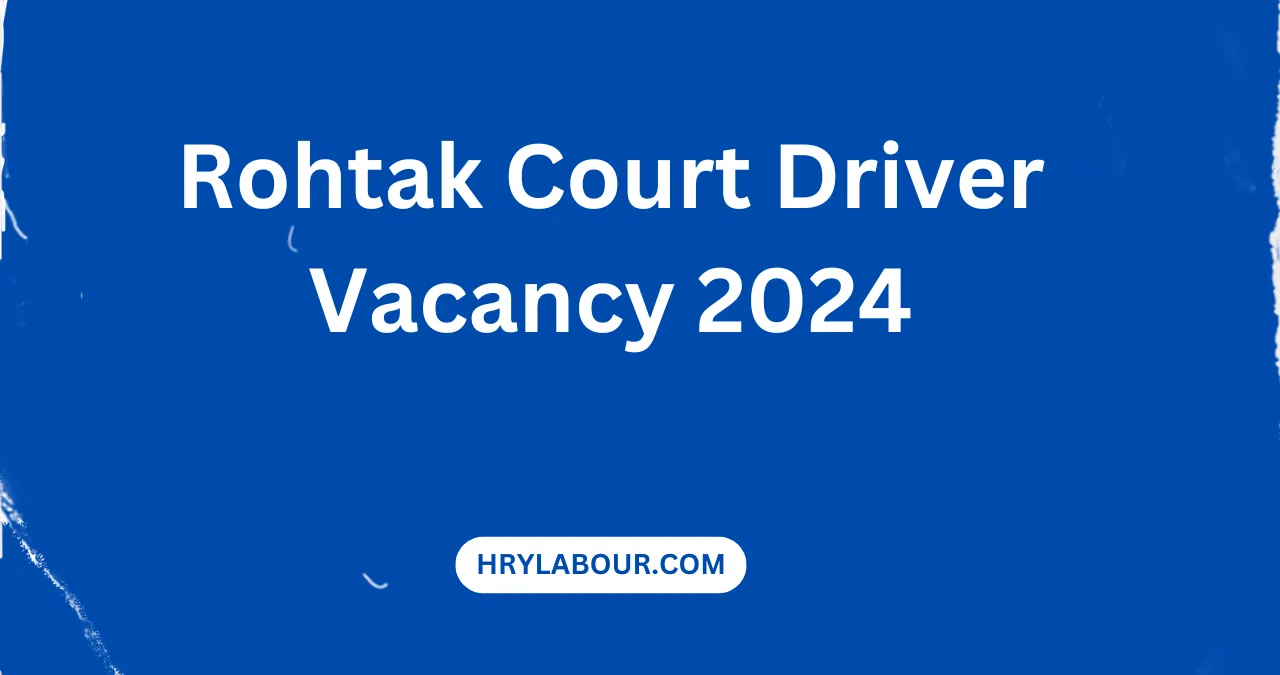 Rohtak Court Driver Vacancy 2024