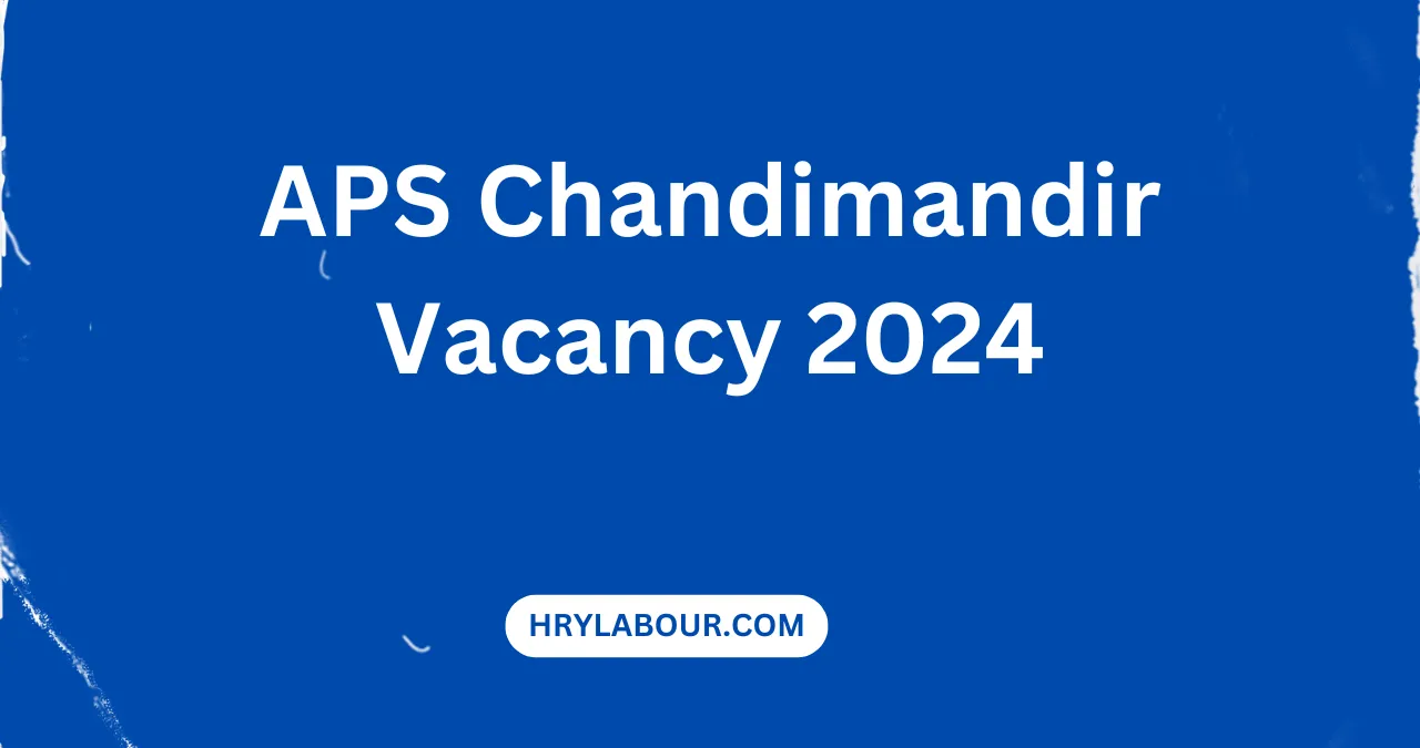 APS Chandimandir Vacancy 2024