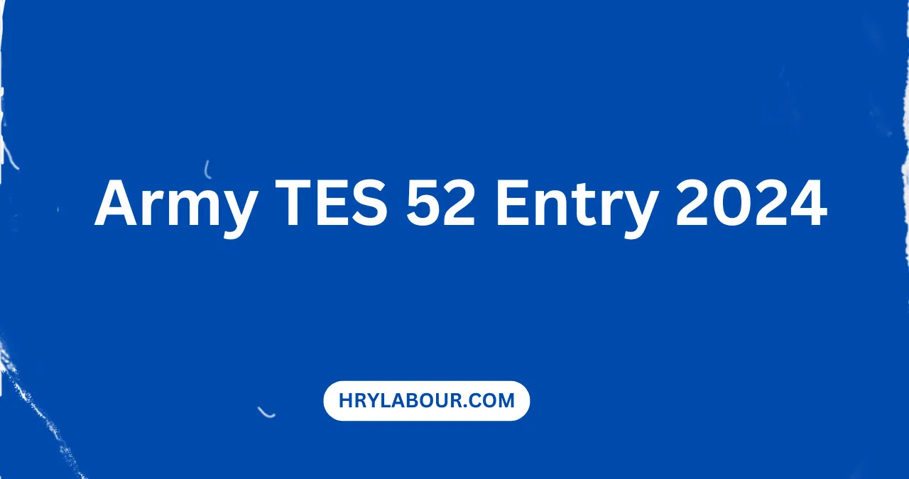 Army TES 52 Entry 2024