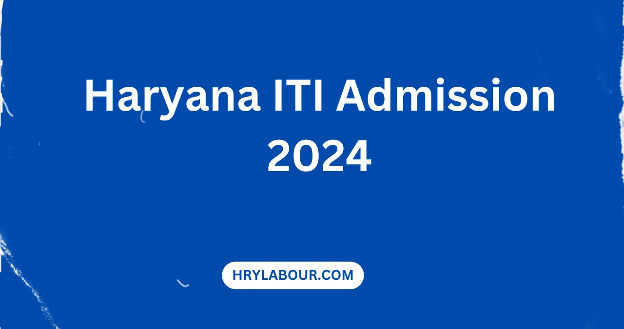 Haryana ITI Admission 2024