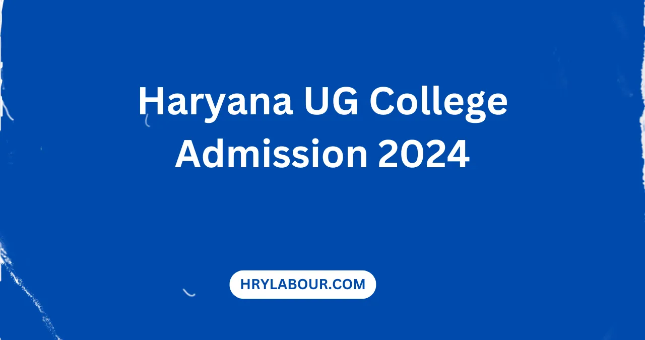 Haryana UG College 1st Merit List 2024 Fee Payment Link Active