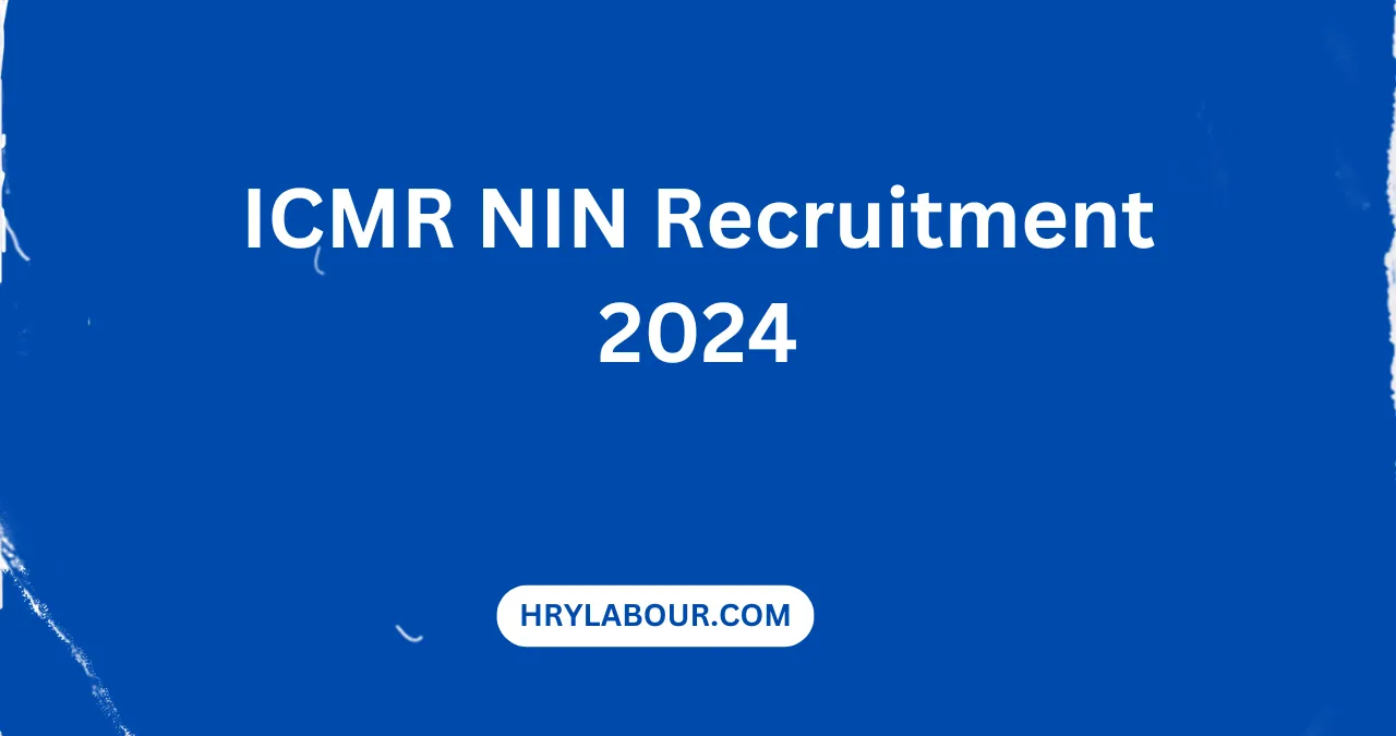 ICMR NIN Recruitment 2024