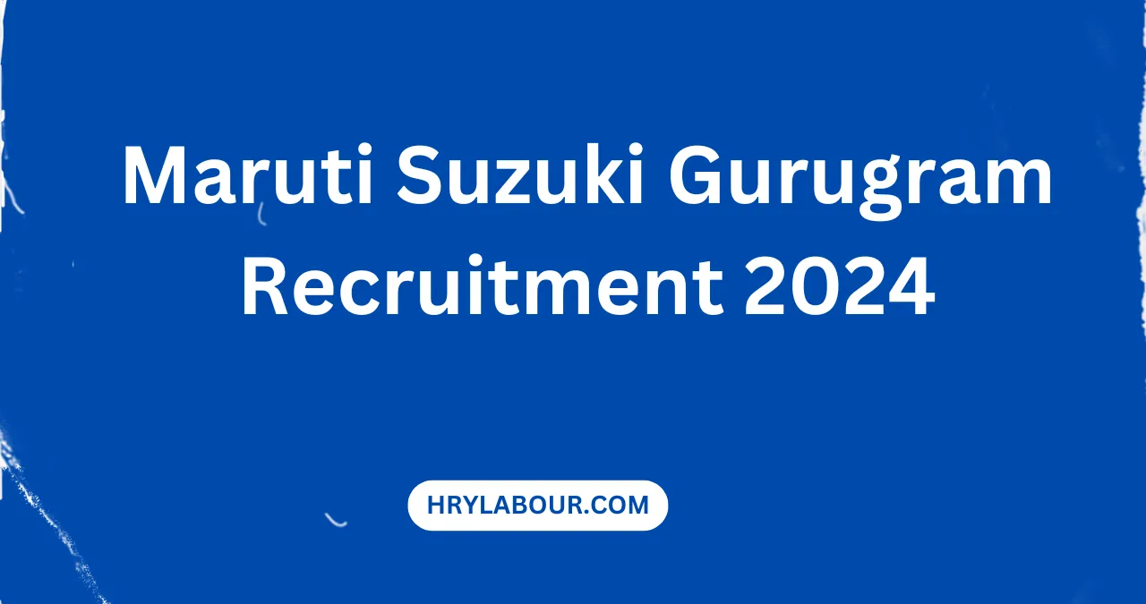 Maruti Suzuki Gurugram Recruitment 2024