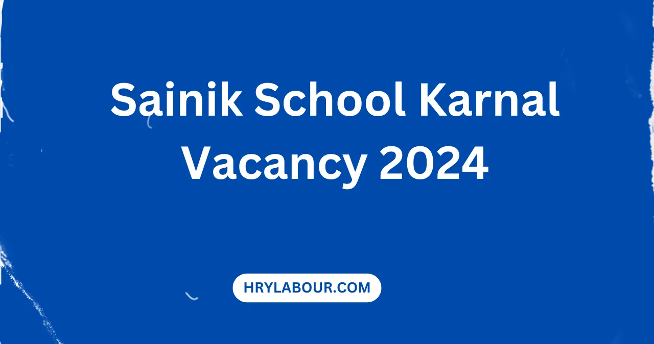 Sainik School Karnal Vacancy 2024