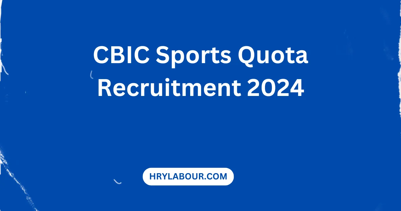 CBIC Sports Quota Recruitment 2024