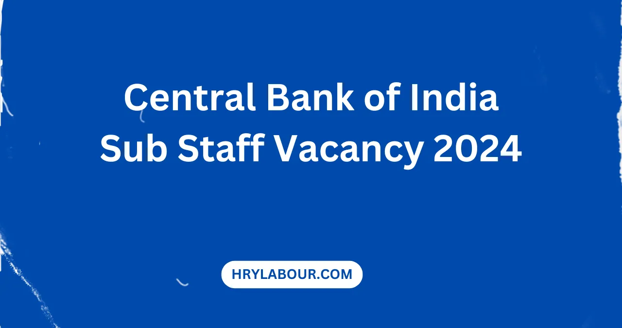 Central Bank of India Sub Staff Vacancy 2024