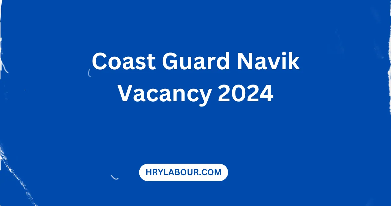 Coast Guard Navik Vacancy 2024