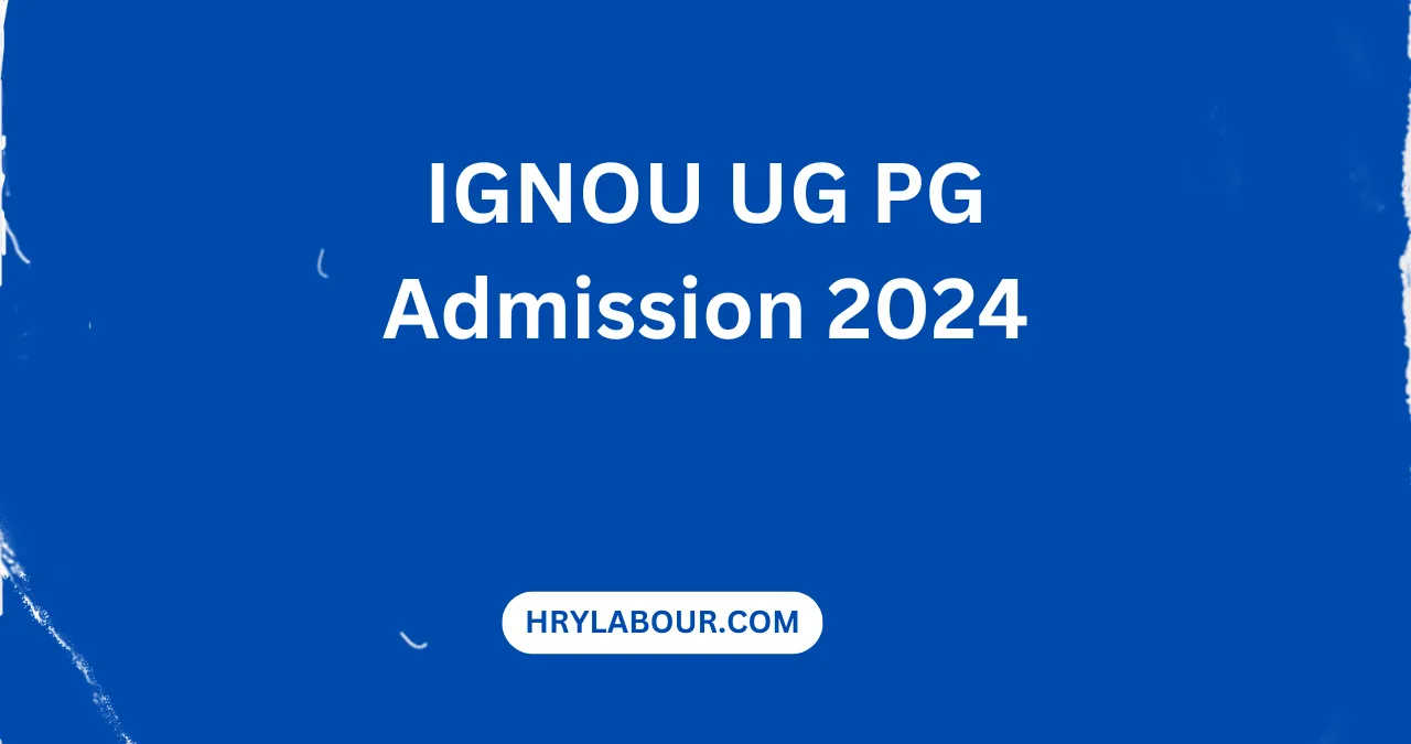 IGNOU UG PG Admission 2024