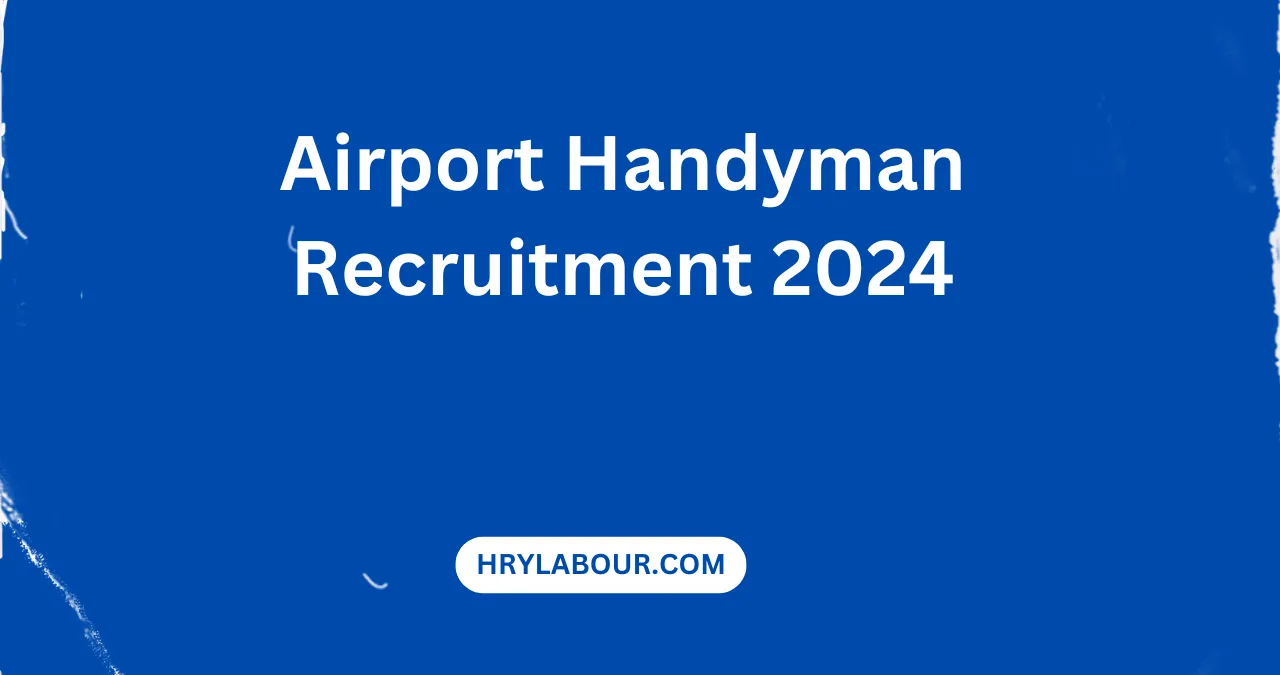 Airport Handyman Recruitment 2024