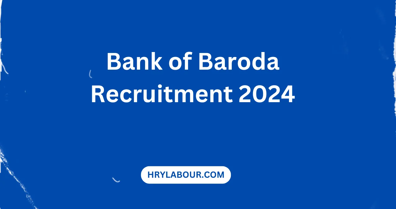 Bank of Baroda Recruitment 2024