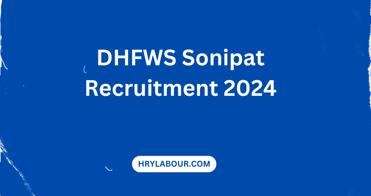 DHFWS Sonipat Recruitment 2024