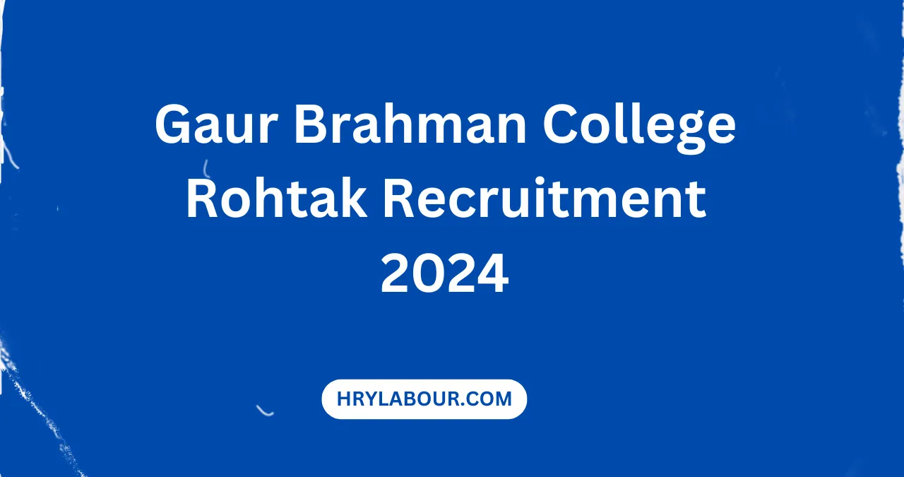 Gaur Brahman College Rohtak Recruitment 2024