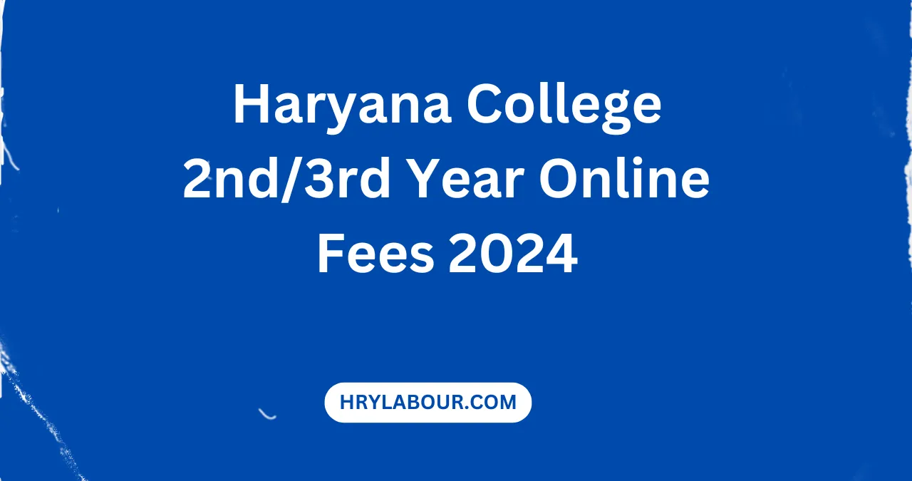 Haryana College 2nd/3rd Year Online Fees 2024