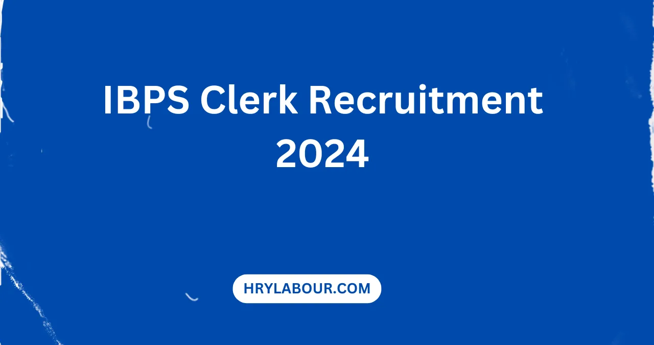 IBPS Clerk Recruitment 2024