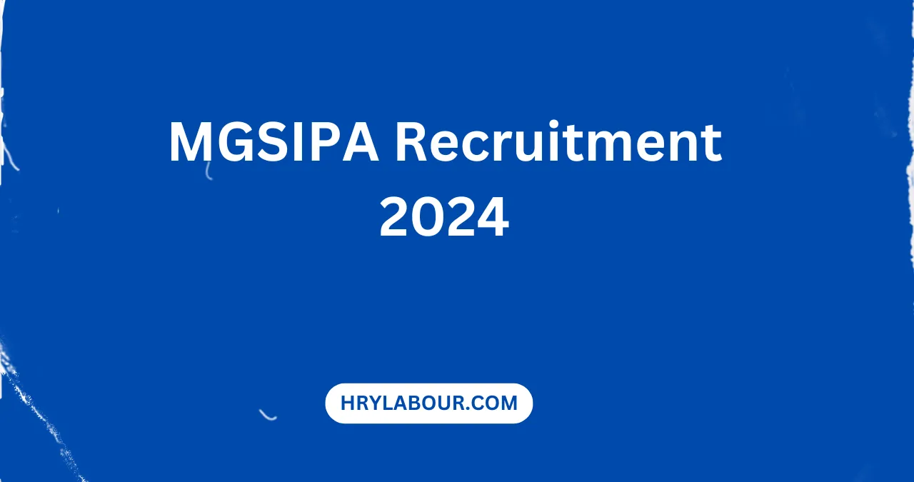 MGSIPA Recruitment 2024