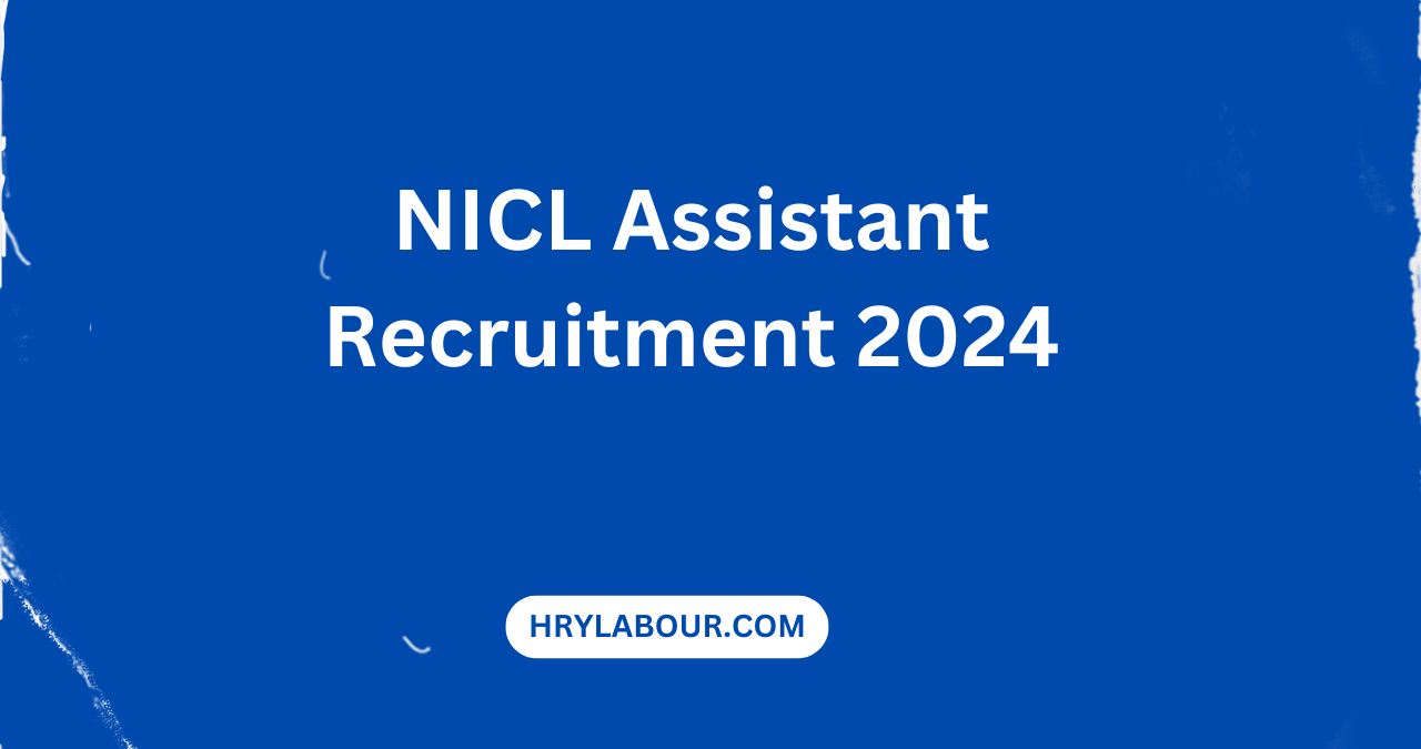 NICL Assistant Recruitment 2024