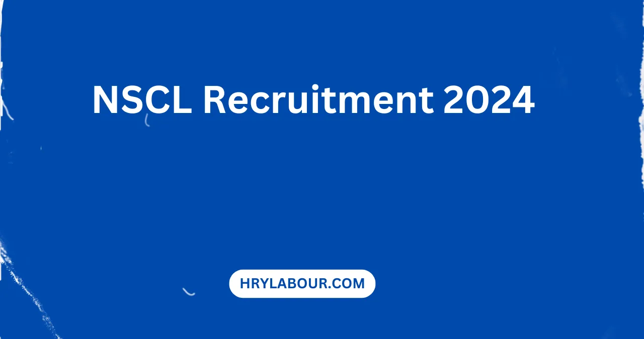 NSCL Recruitment 2024