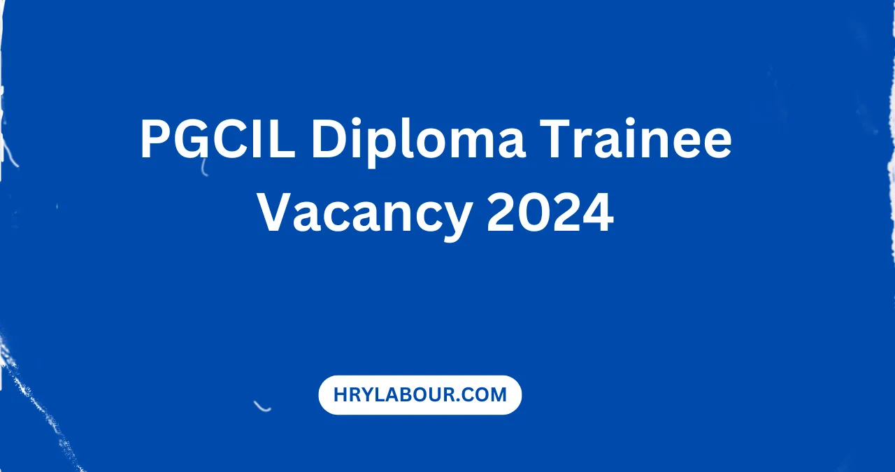 PGCIL Diploma Trainee Vacancy 2024