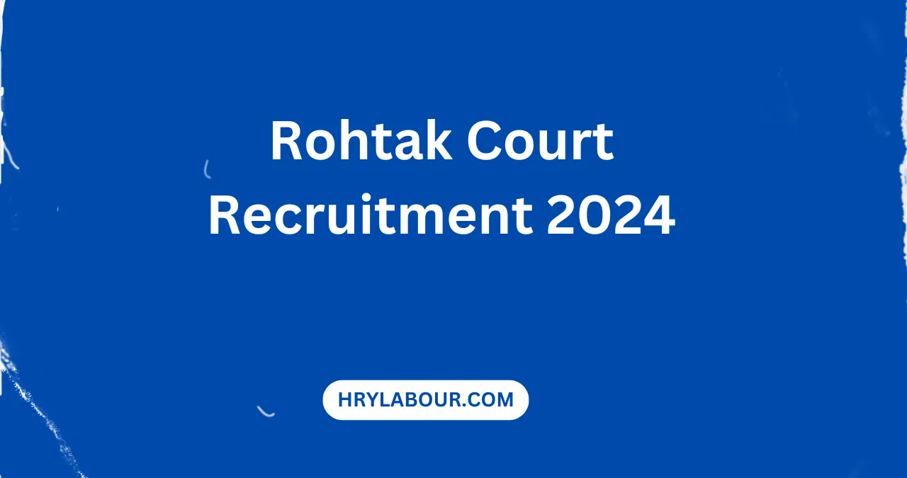 Rohtak Court Recruitment 2024