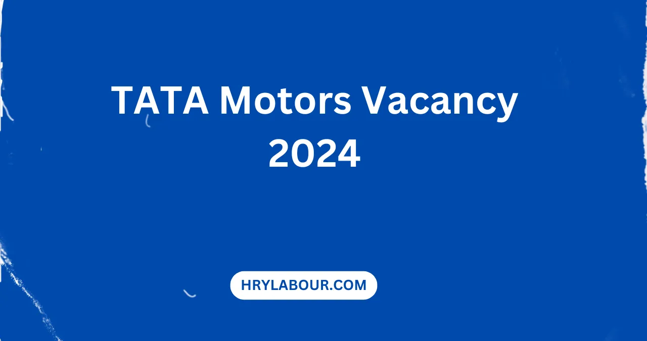 TATA Motors Vacancy 2024