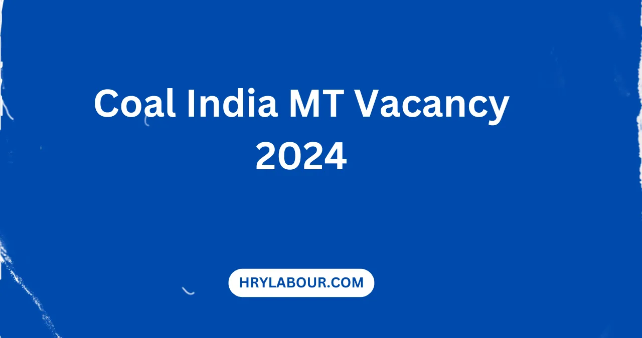 Coal India MT Vacancy 2024