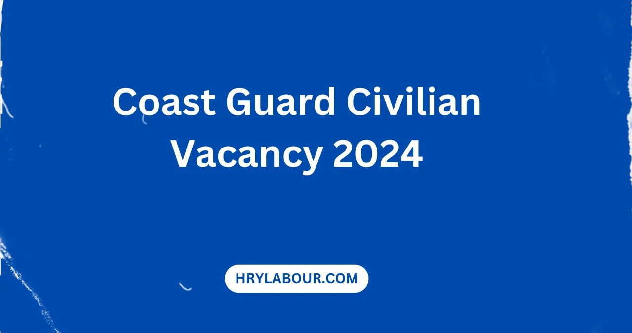 Coast Guard Civilian Vacancy 2024