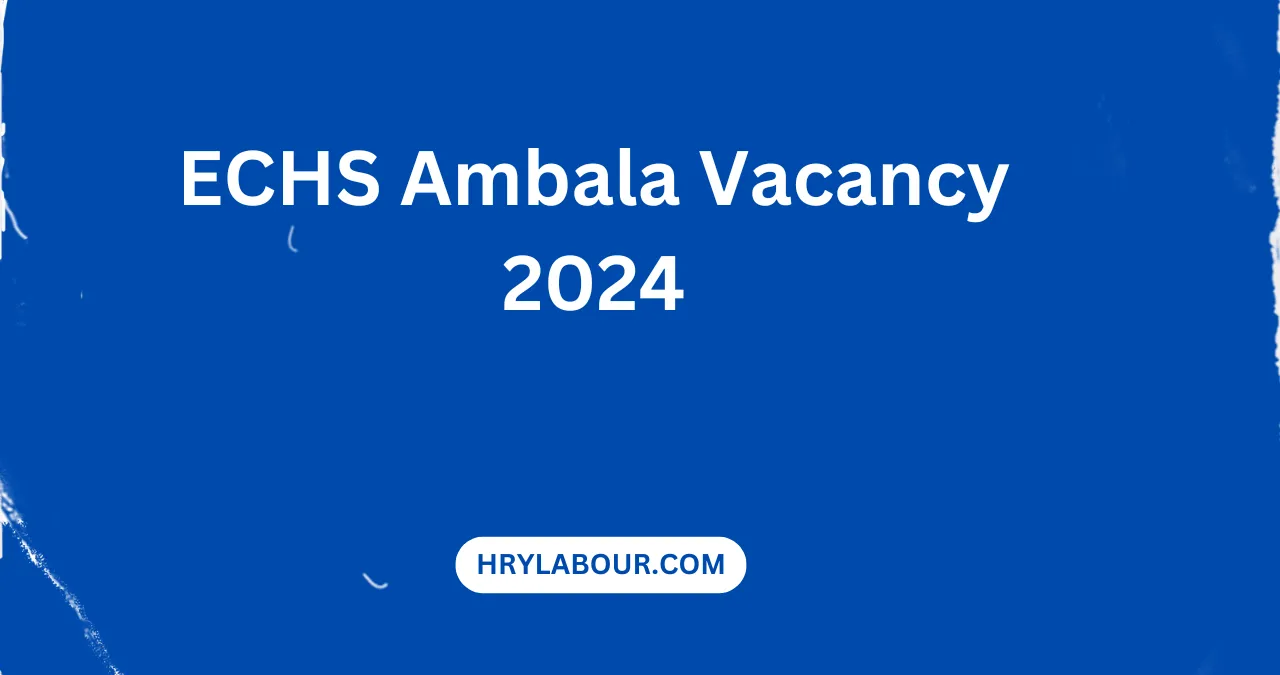 ECHS Ambala Vacancy 2024