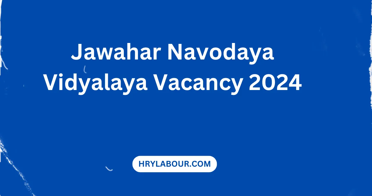 Jawahar Navodaya Vidyalaya Vacancy 2024