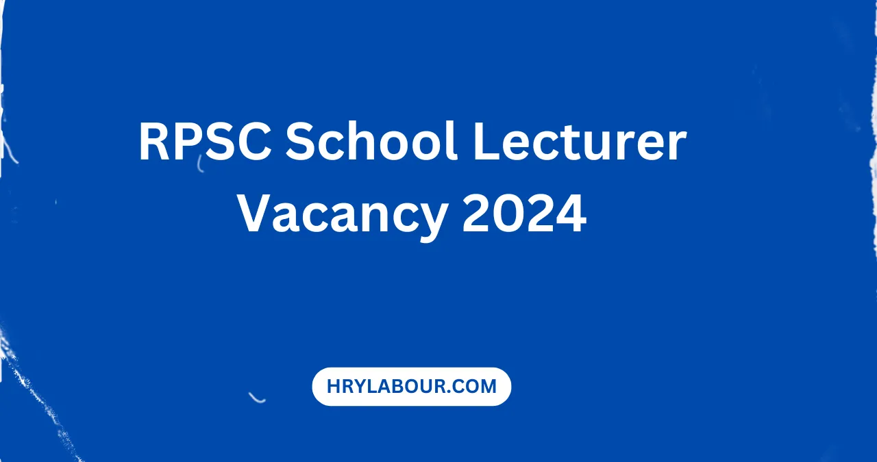 RPSC School Lecturer Vacancy 2024